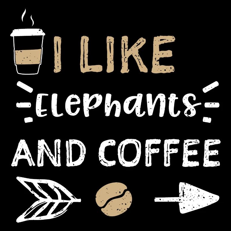 I Like Elephants And Coffee
