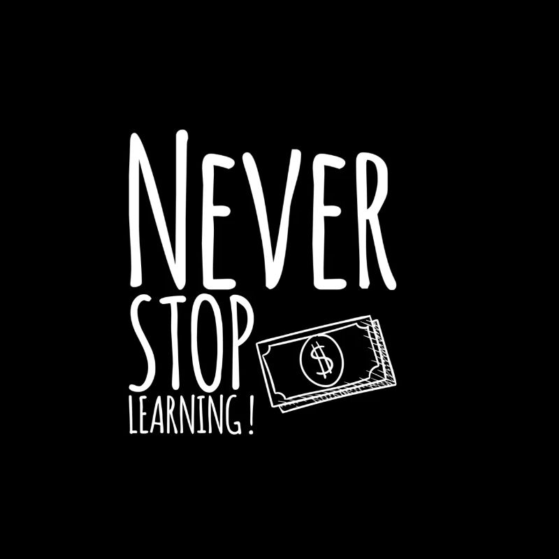 Never STOP Learning!