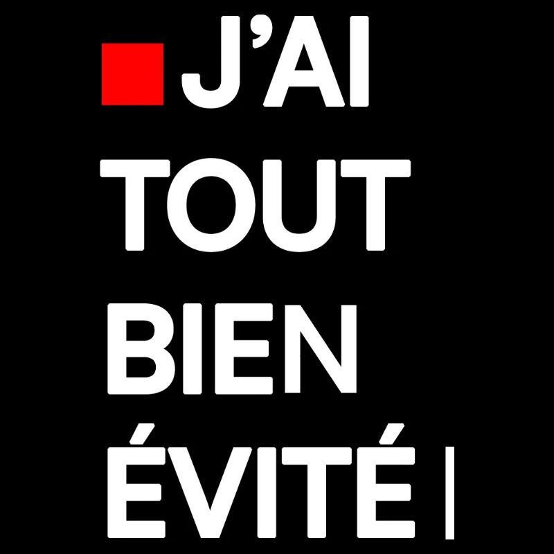 J’AI TOUT BIEN ÉVITÉ | Humour autodérision