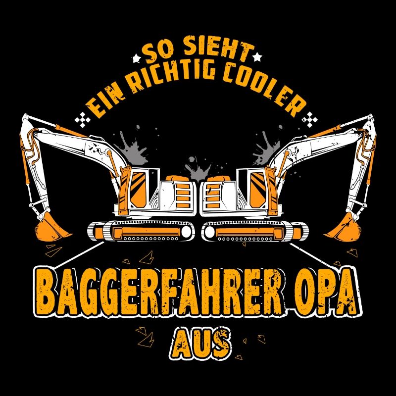 Baggerfahrer - Cooler Baggerfahrer Opa