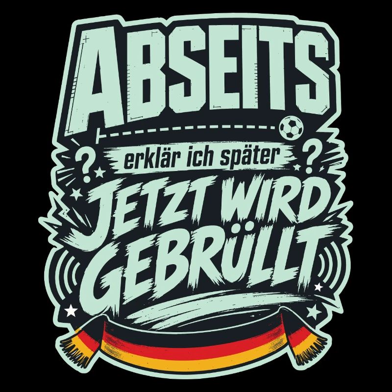 Abseits erklär ich später, jetzt wird gebrüllt