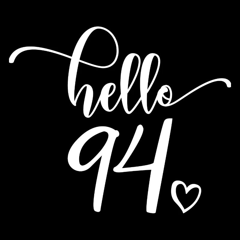 Hello 94 - Cute 94th Birthday Gift, 94 Years Old