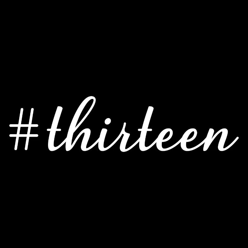 Hashtag Treize Cool 13 ans 13e anniversaire