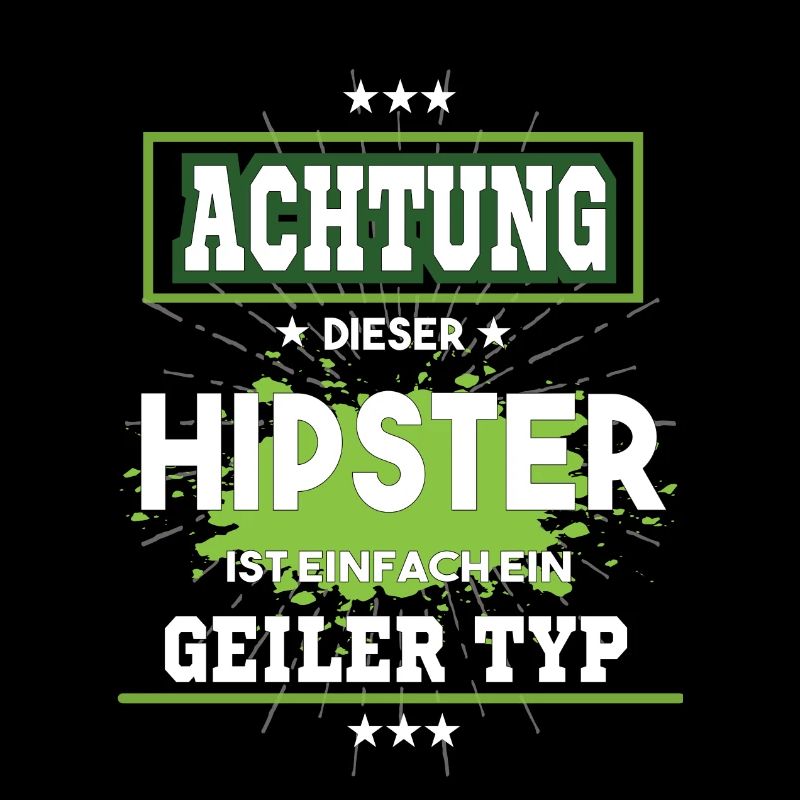 Hipster ist einfach nur ein geiler Typ