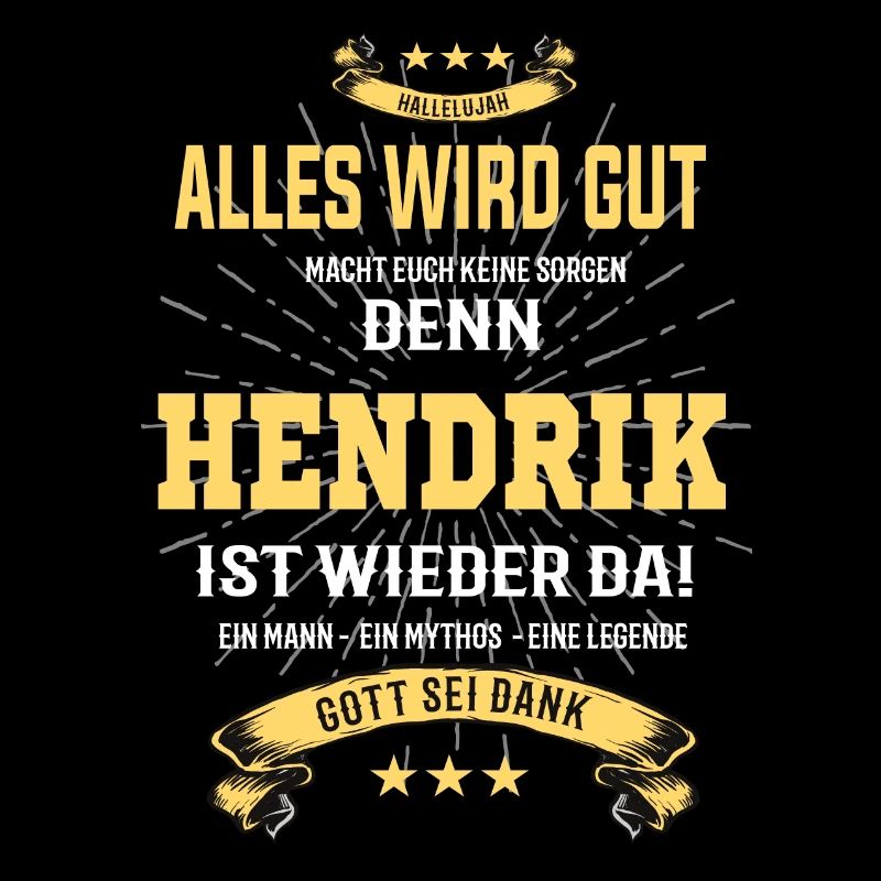 Alles wird gut denn Hendrik Ist da T-Shirt