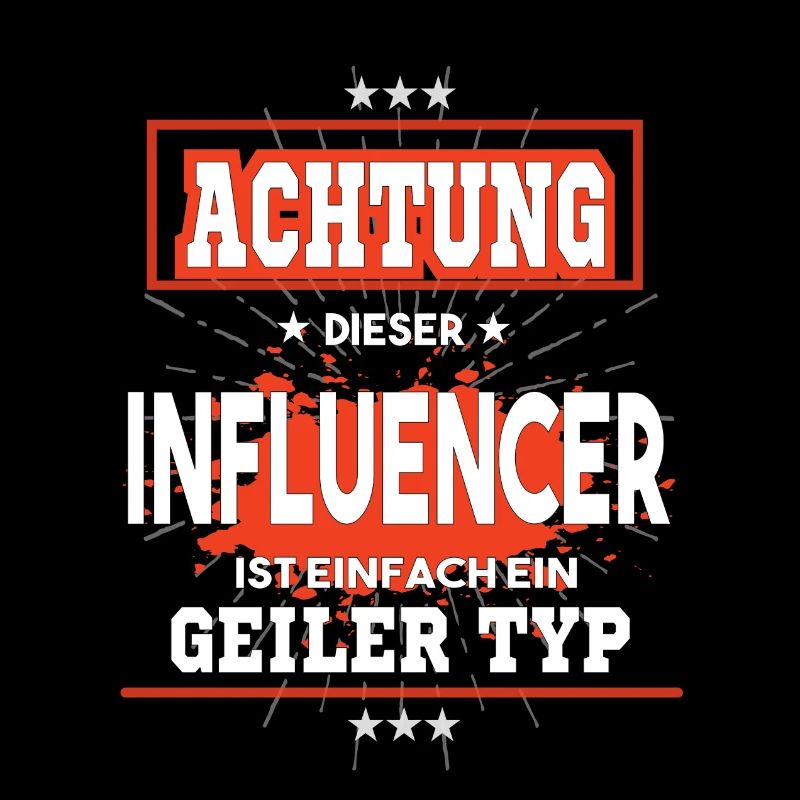 Influencer ist einfach ein geiler Typ T-Shirt