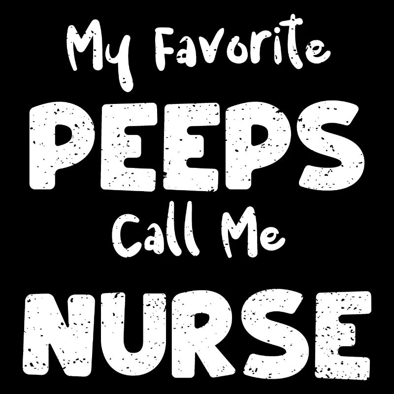 Mes Peeps préférés Appelez-moi infirmière