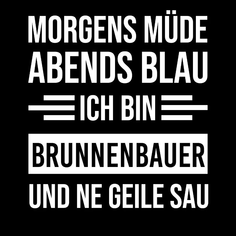 Morgens Müde Abends Blau Brunnenbauer