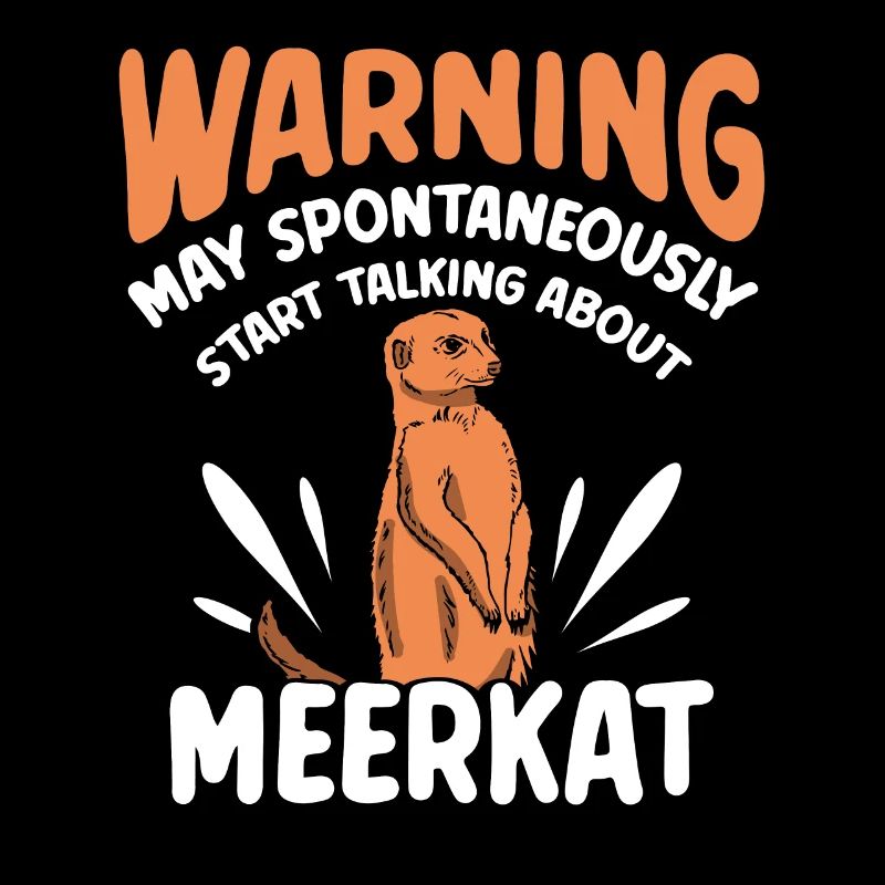 spontaneously start talking about meerkat