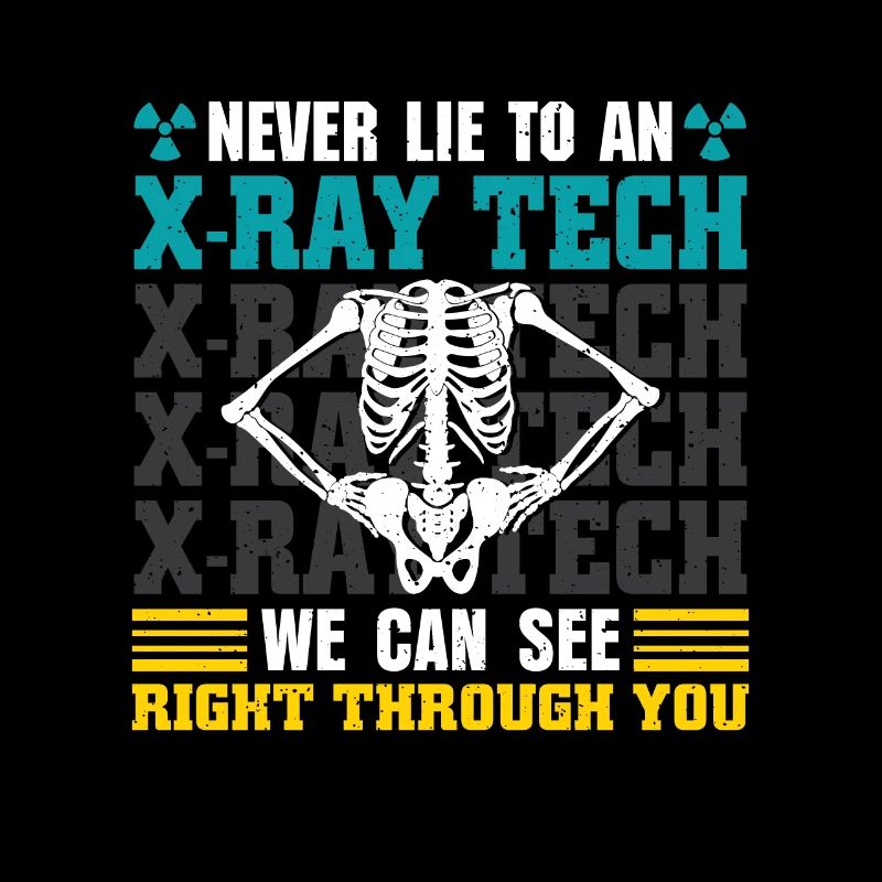 Never Lie To An X-Ray Tech