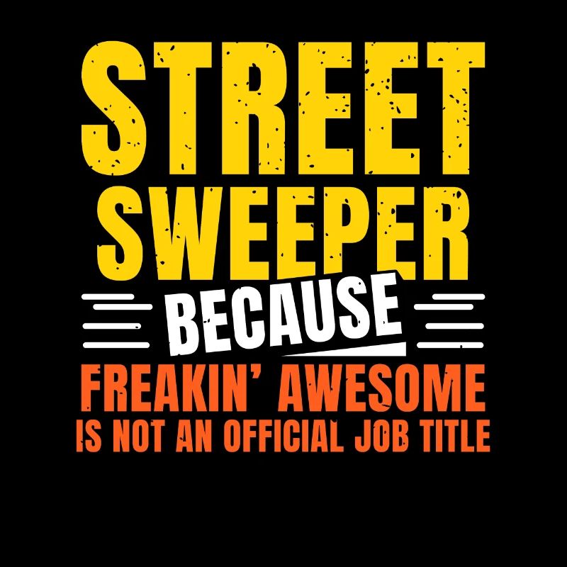Street sweeper because freakin