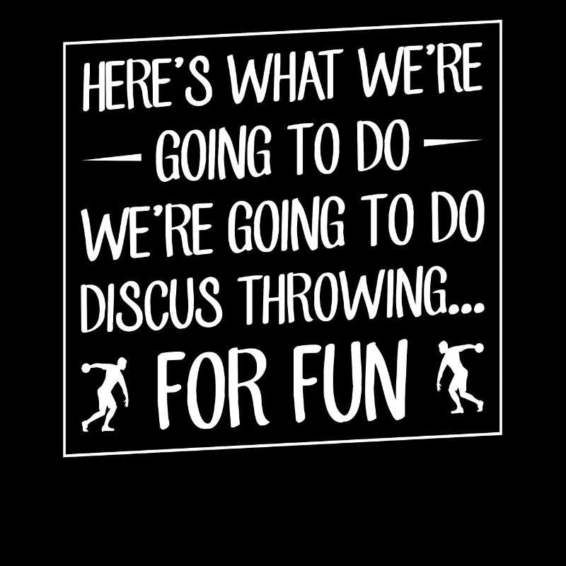 We're going to do Diskus werfen