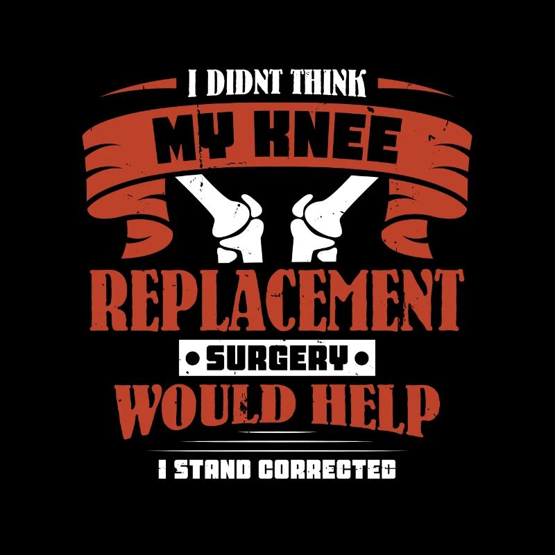 I didnt think my knee replacement surgery