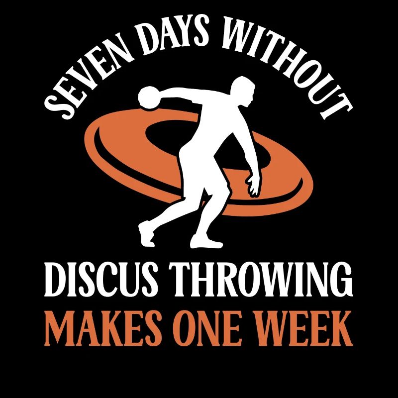 Seven days without Diskus werfen makes one week