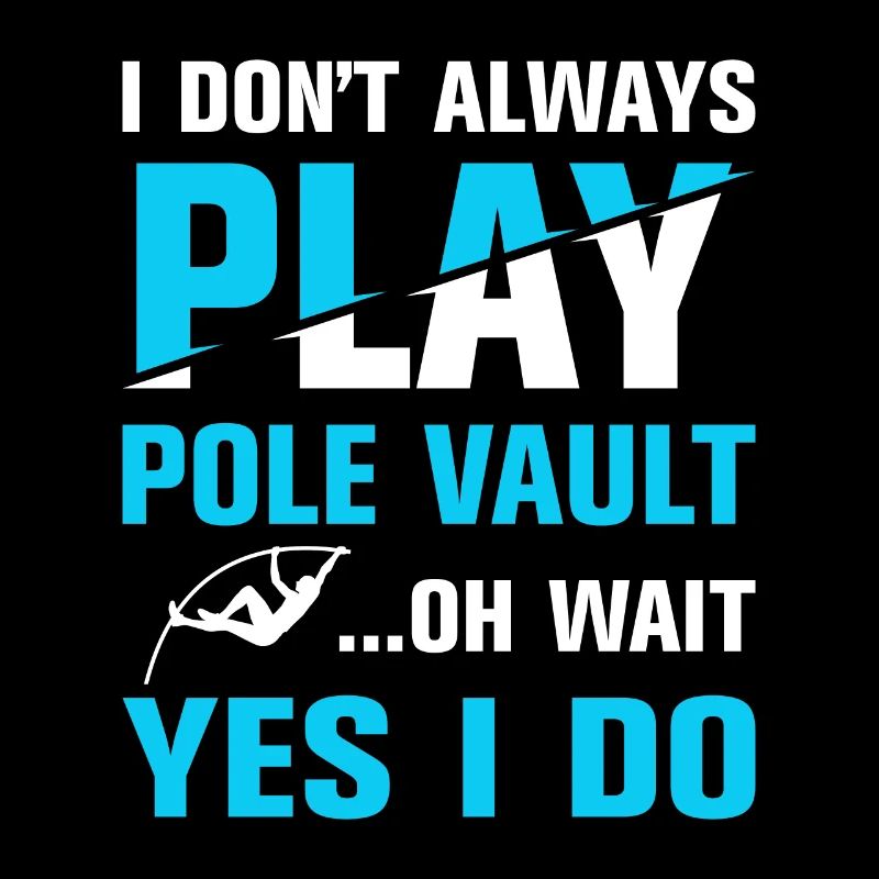 I don't always play Pole Vault