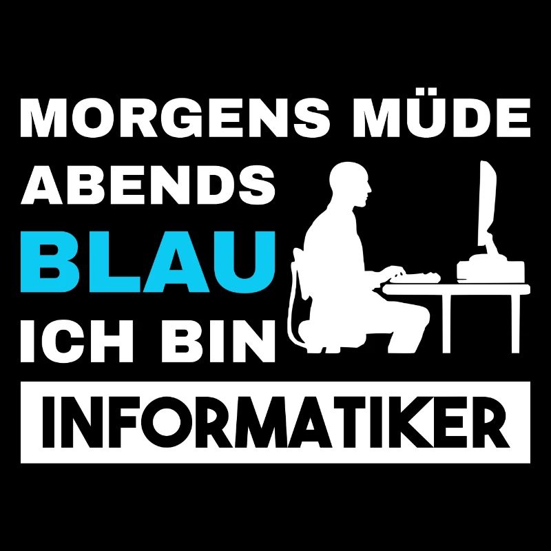 Morgens Müde Abends Blau Informatiker