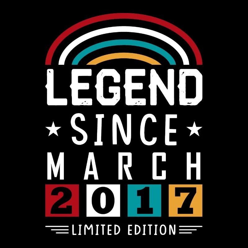 2017 Legend Since Birthday Gift March