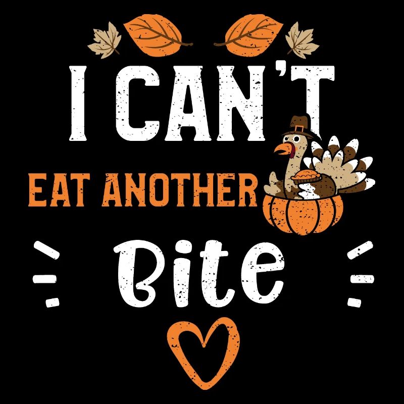 I Can't Eat Another Bite