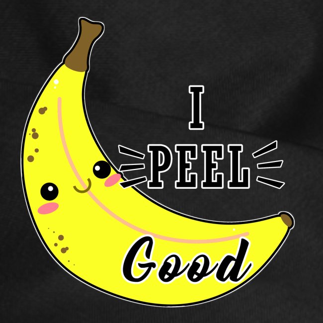I Peel Good Banana divertente kawaii carina