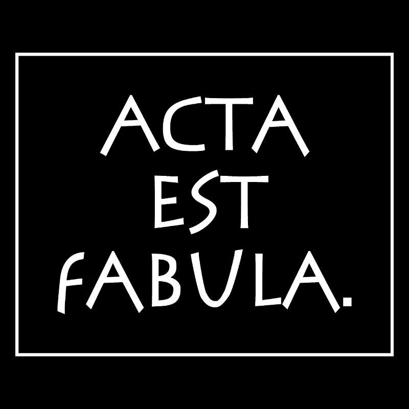 Acta est fabula