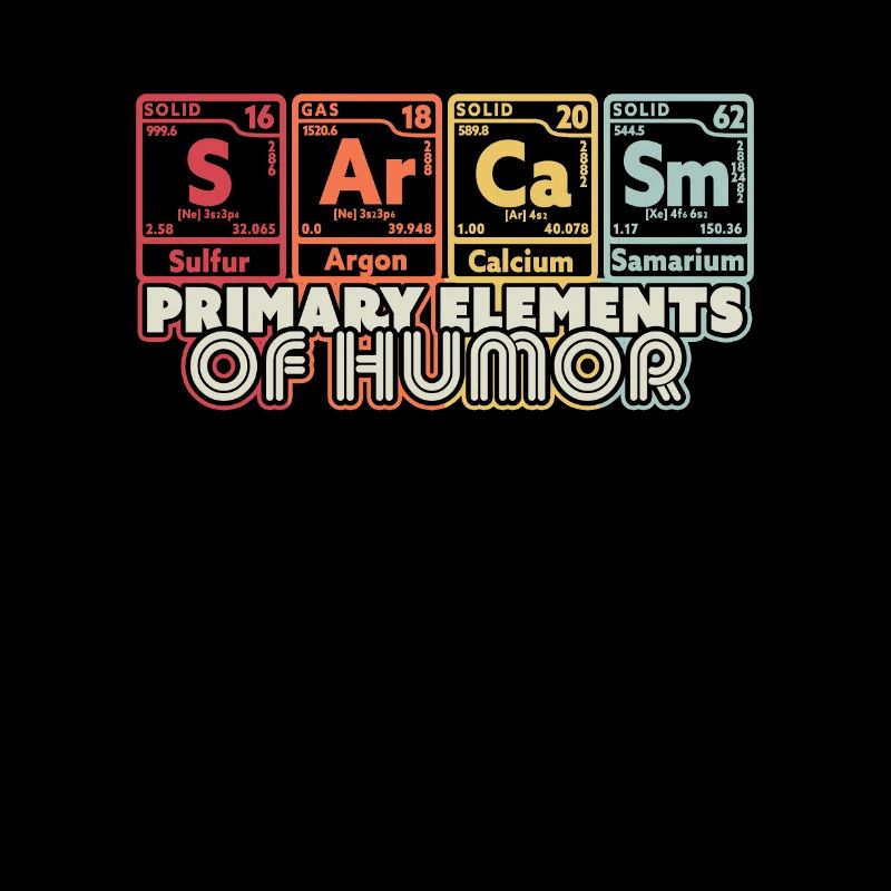 Sarcasm Science Elements design. Funny Sarcastic