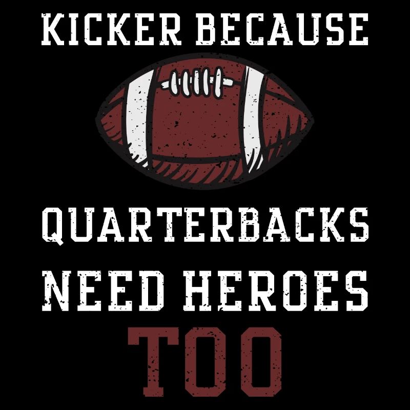 Kicker parce que les quarterbacks ont besoin...