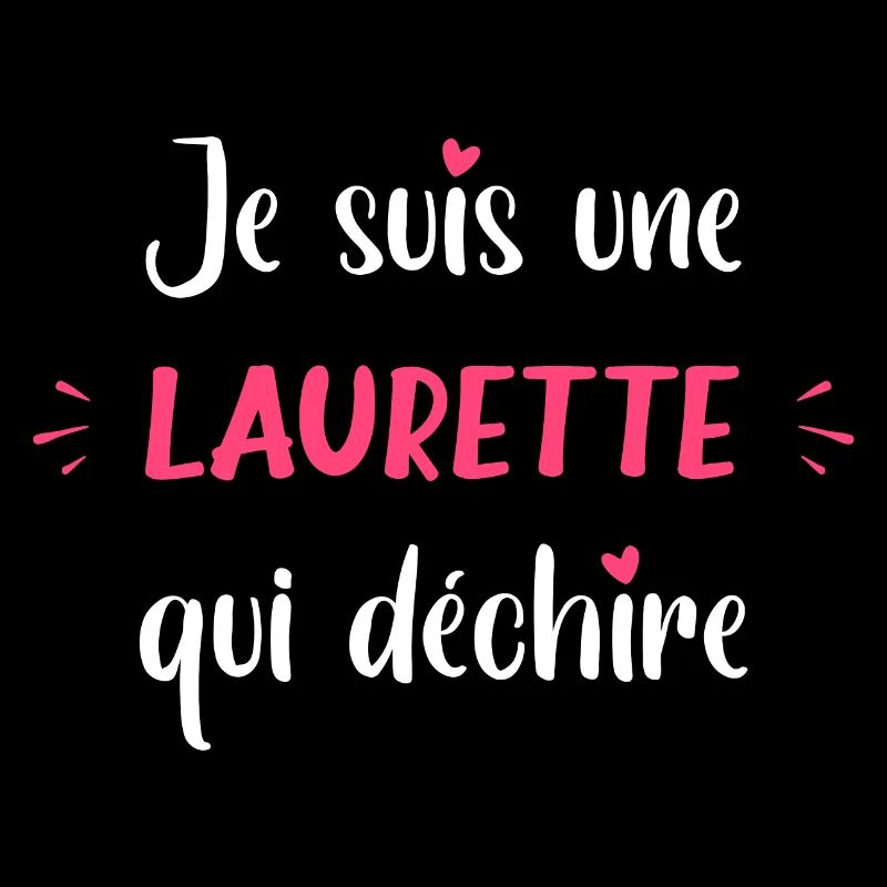 Je suis une LAURETTE qui déchire