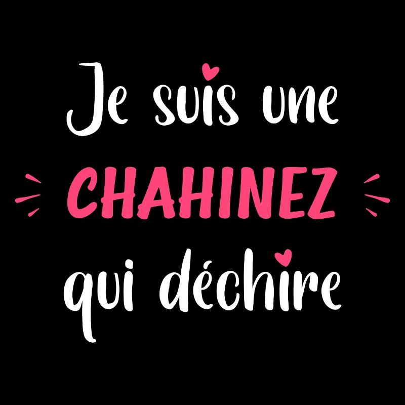 Je suis une CHAHINEZ qui déchire