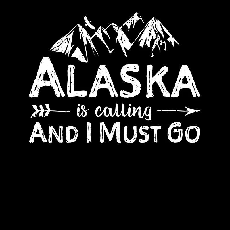Alaska Is Calling And I Must Go