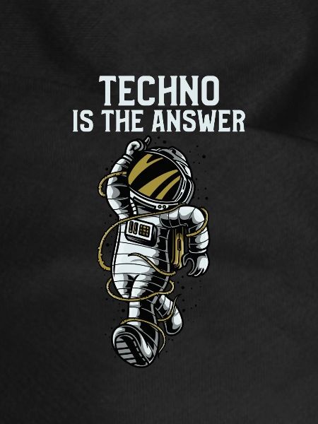Techno is the answer