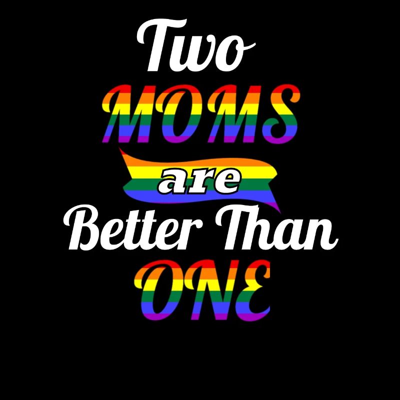 To mødre er bedre end en lesbisk Pride LGBT Vi