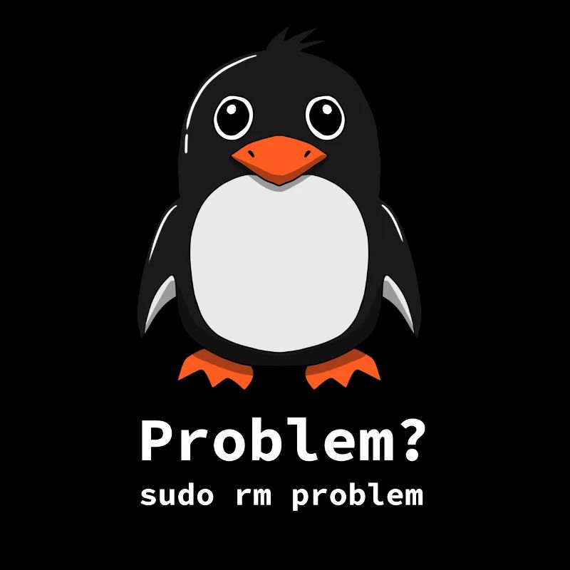 Tux Linux Penguin | Problem? Sudo rm -rf / -