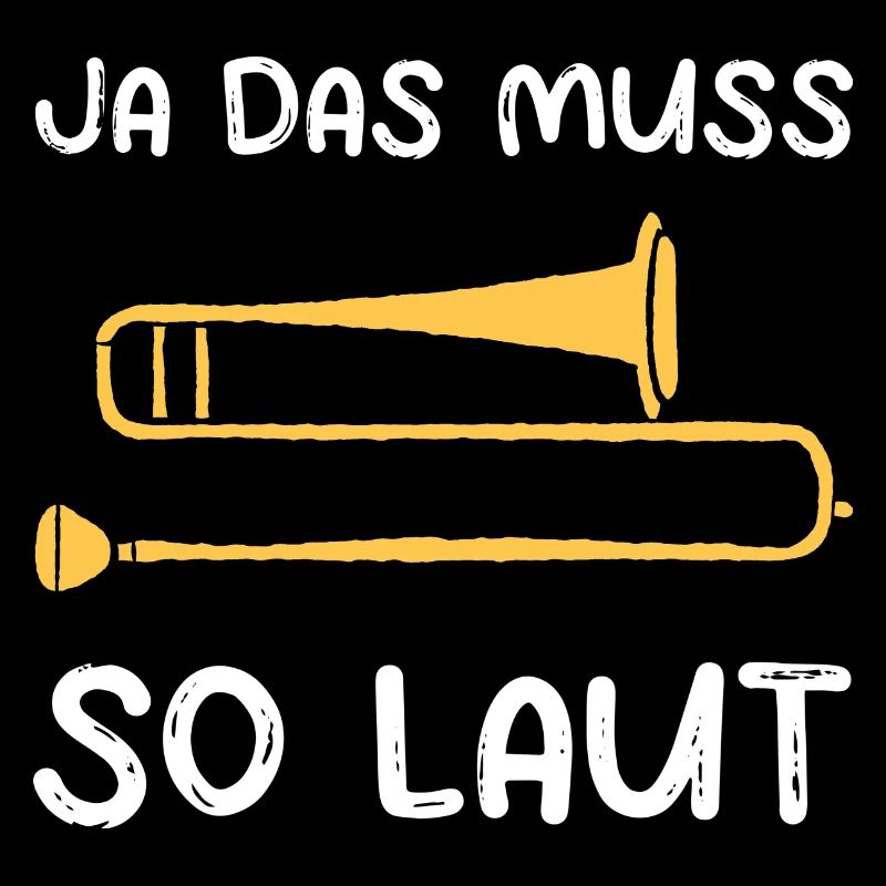 Ja Das Muss So Laut Posaune