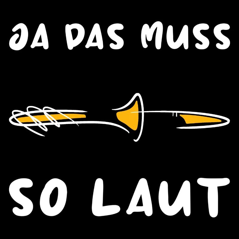 Ja Das Muss So Laut Posaune