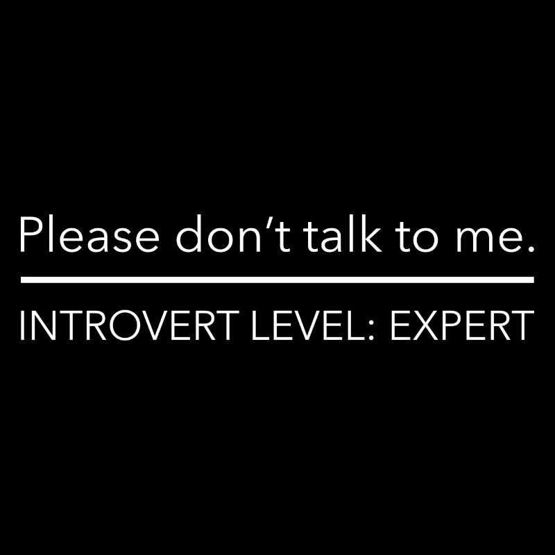 Introvert Level: Expert