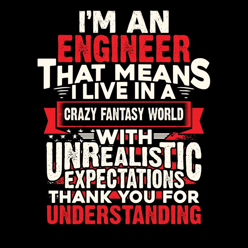 Engineer Crazy World Fantasy
