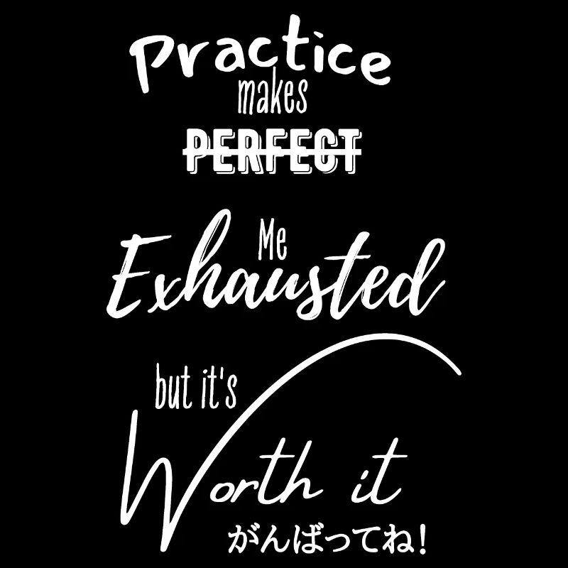 Practice makes perfect