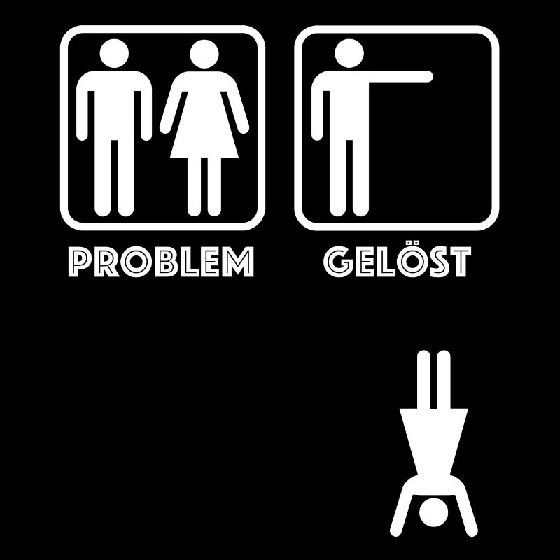 Problem gelöst | lustige Sprüche, Sarkasmus