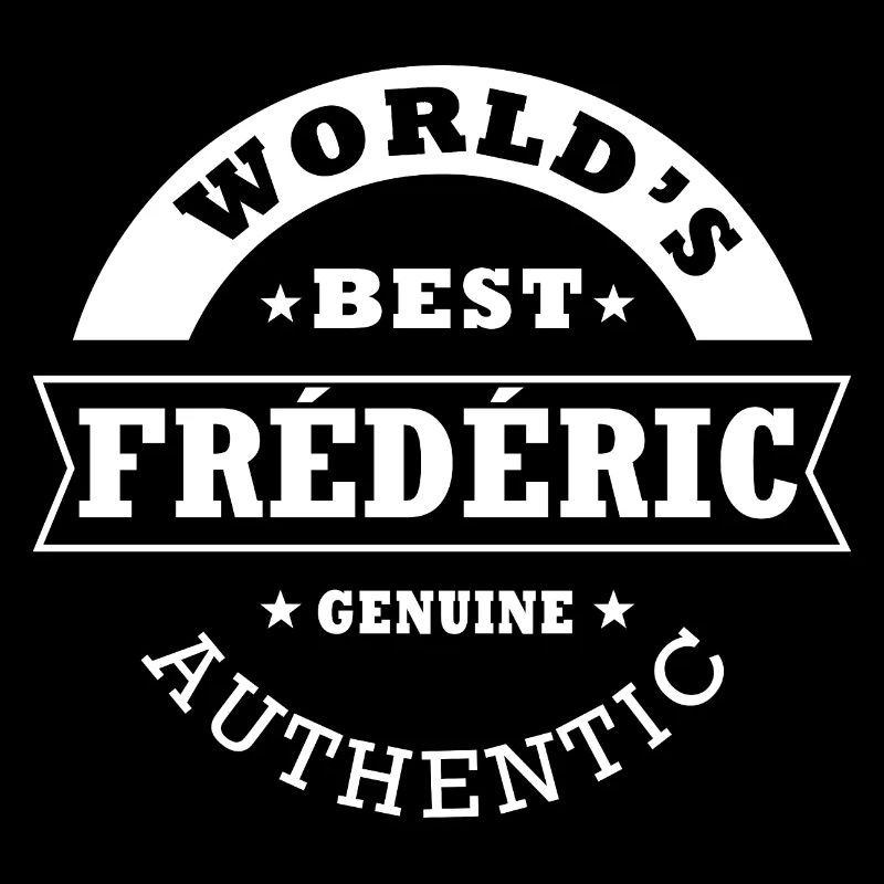 Frederick World S Bester Geschenkname Frederic