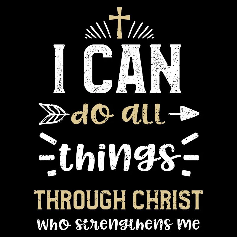 I can do all things through Chri...