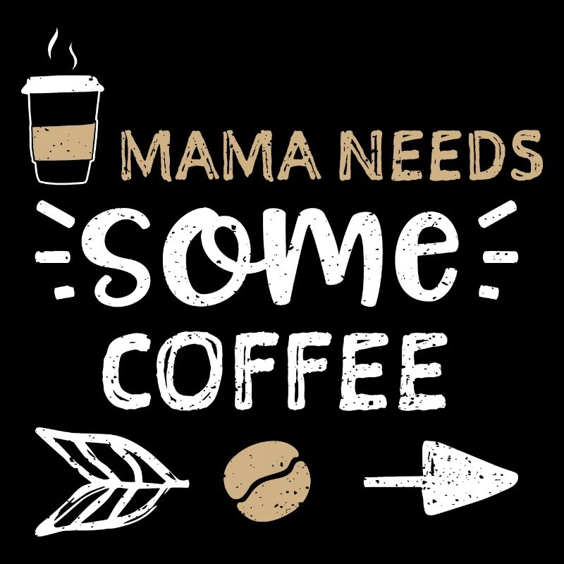 Maman a besoin de café - Café