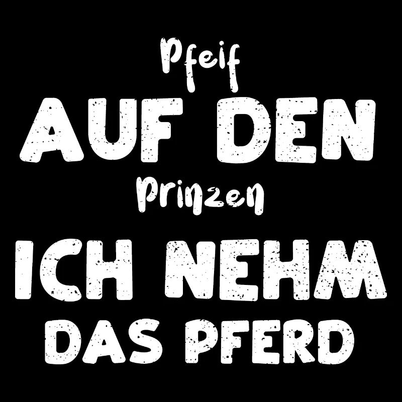 Pfeif Auf Den Prinzen Ich Nehm D...