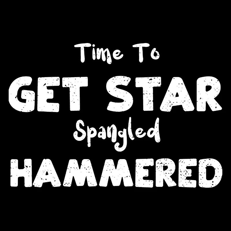 Time To Get Star Spangled Hammered