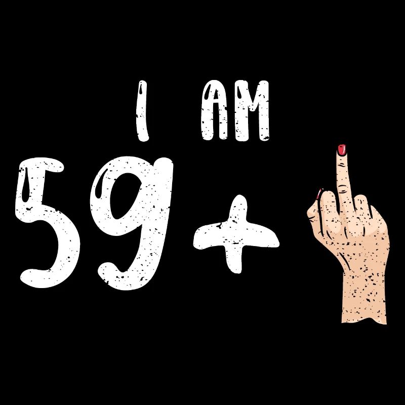 J’ai 59 ans + 1 - 60e anniversaire