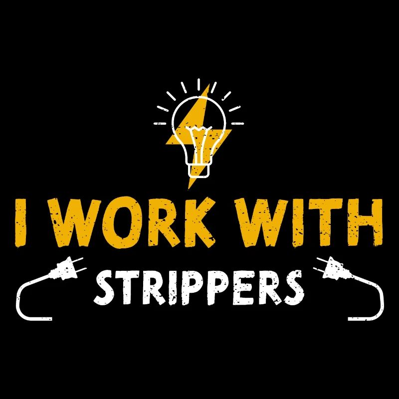 I Work With Strippers