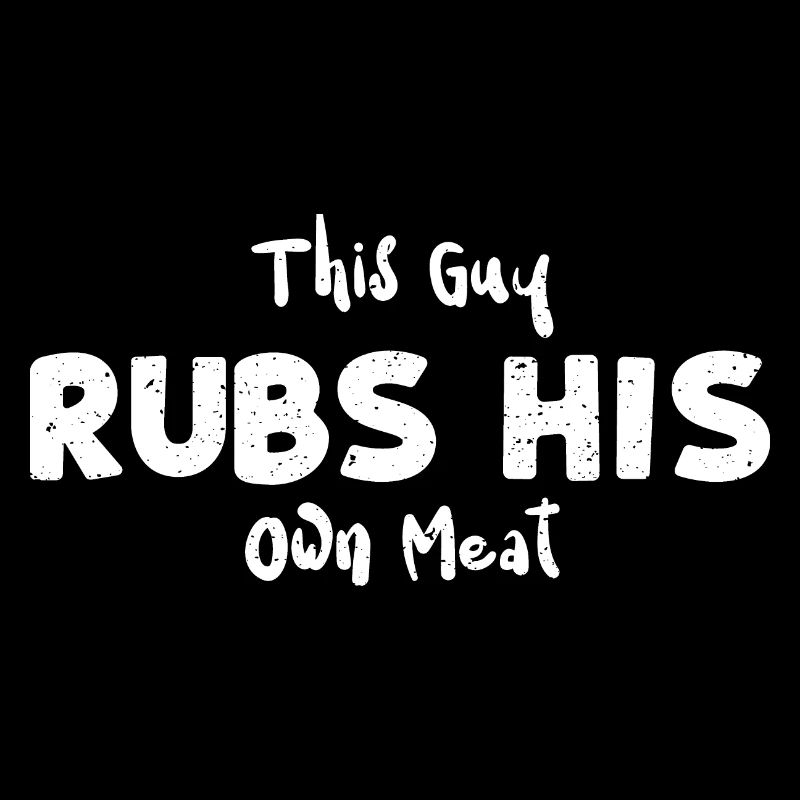 This Guy Rubs His Own Meat - BBQ