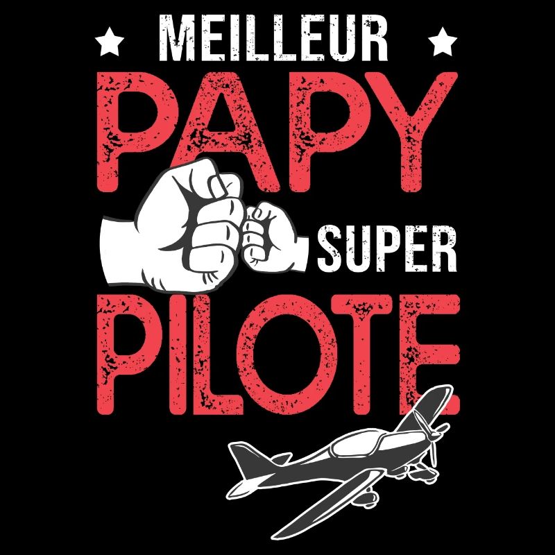 Cadeau papy meilleur papi pilote avion