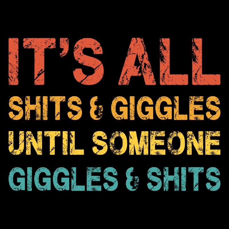 It's all shits and giggles until