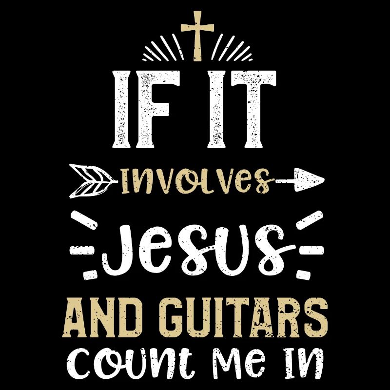If It Involves Jesus And Guitars...