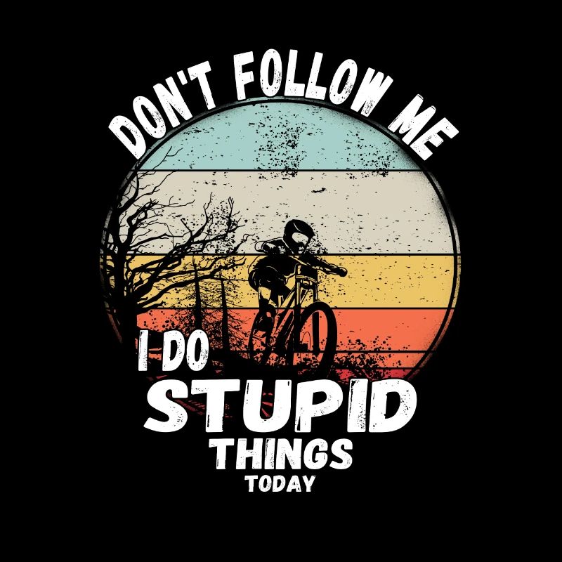 Ne me suivez pas, je fais des choses stupides en VTT